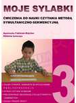 Moje sylabki 3. Ćwiczenia do nauki czytania